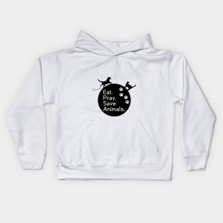 Veterinary Inspiration- Eat. Pray. Love Animals. Kids Hoodie